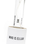 WHO IS ELIJAH | EAU - 10ML